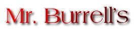 Mr. Burrell's 